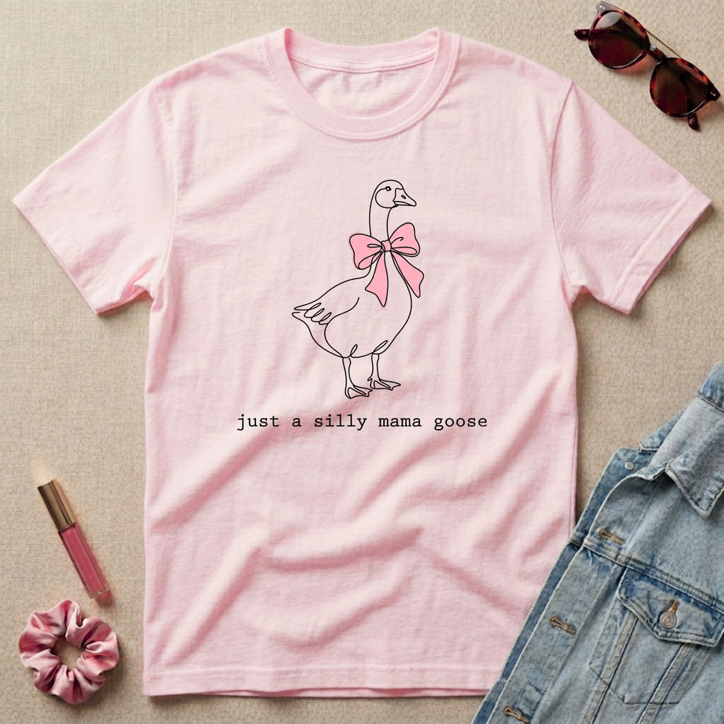 just a silly mama goose t-shirt