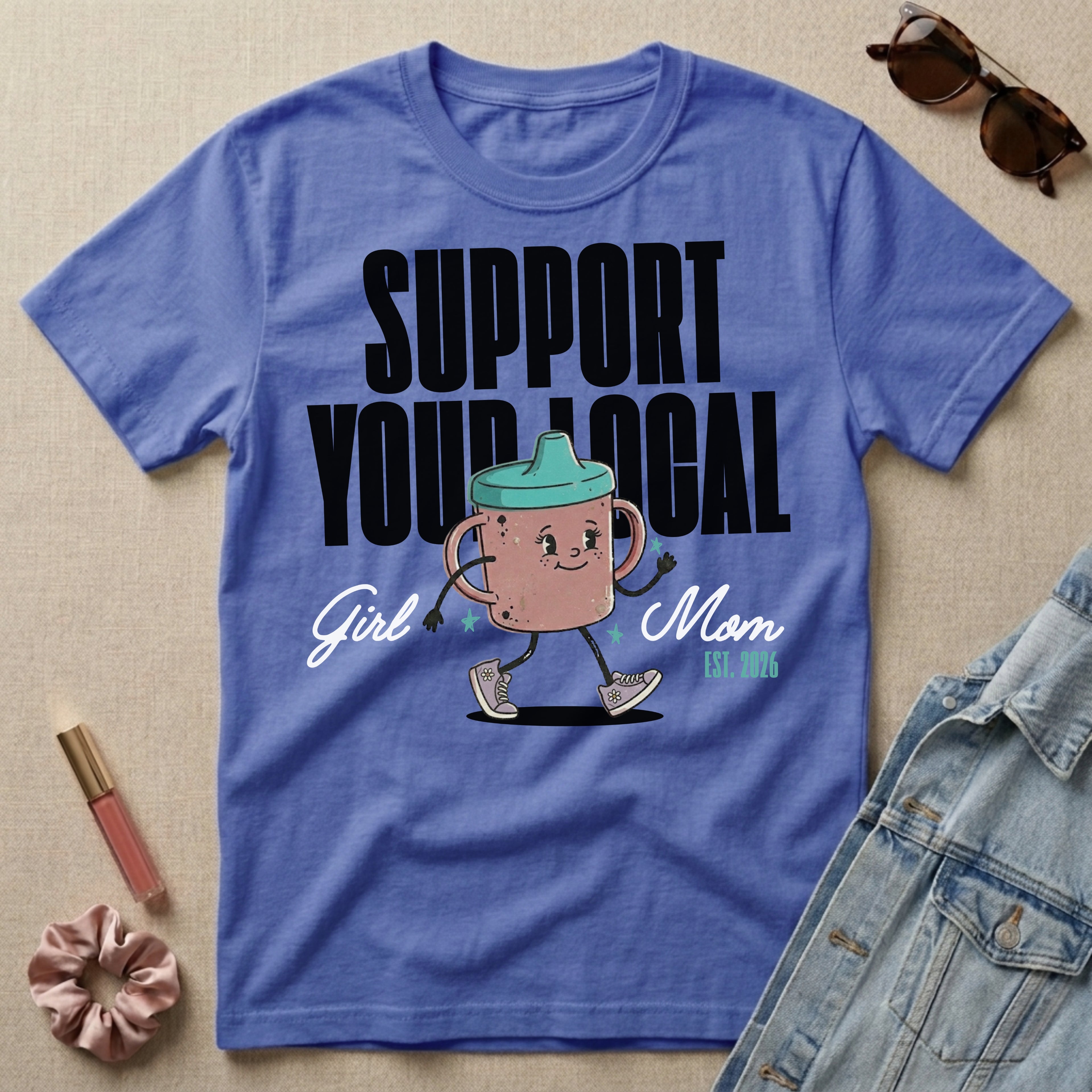 support your local girl mom t-shirt