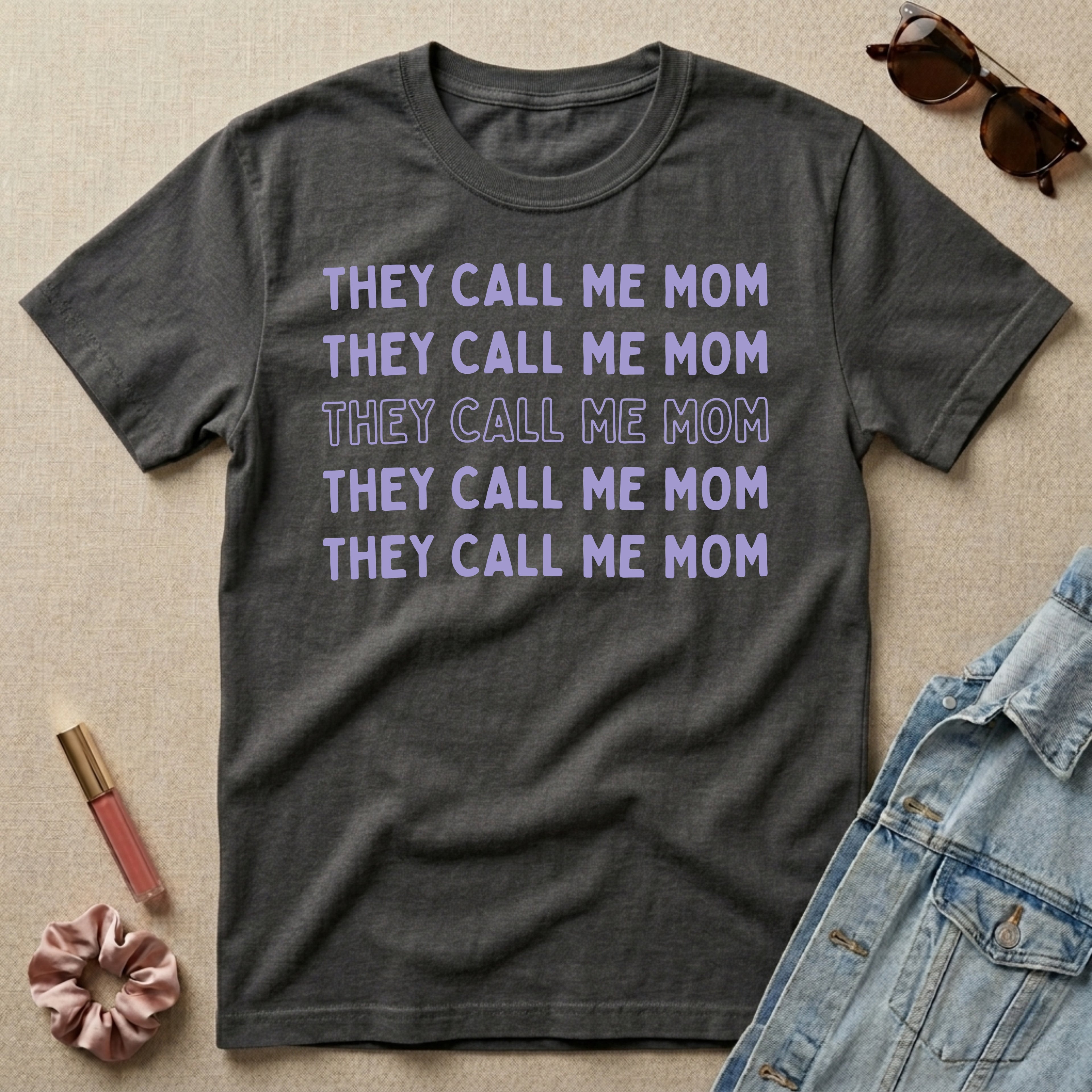 they call me mom t-shirt
