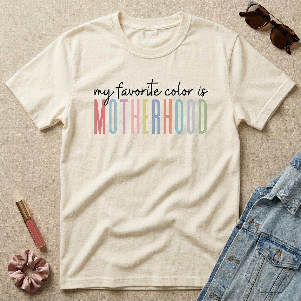 my favorite color is motherhood t-shirt