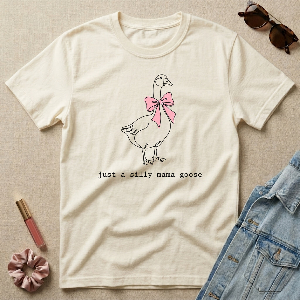 just a silly mama goose t-shirt