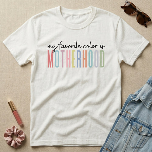 my favorite color is motherhood t-shirt