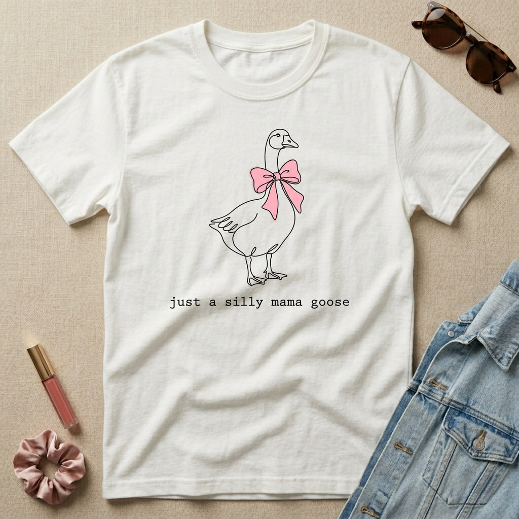 just a silly mama goose t-shirt